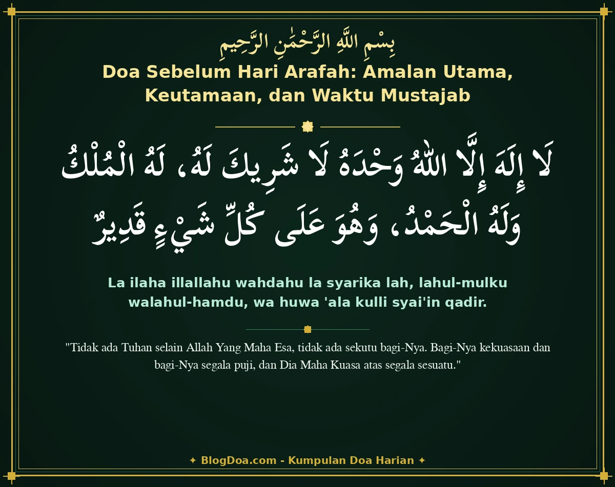 Doa Sebelum Hari Arafah: Amalan Utama, Keutamaan, dan Waktu Mustajab