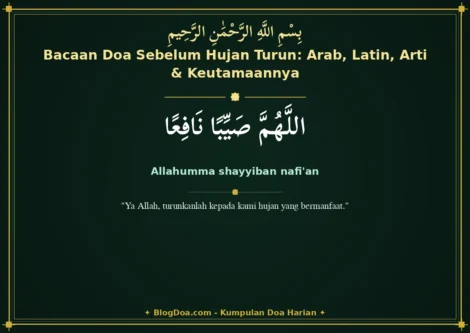 Bacaan Doa Sebelum Hujan Turun: Arab, Latin, Arti & Keutamaannya