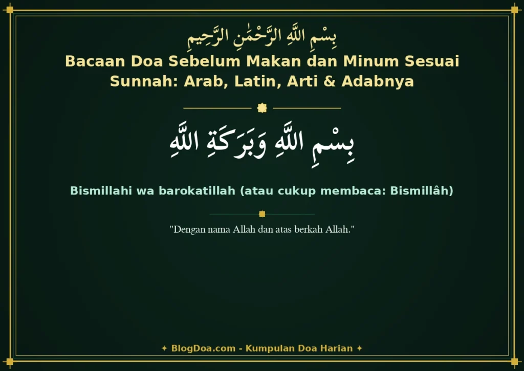 Bacaan Doa Sebelum Makan dan Minum Sesuai Sunnah: Arab, Latin, Arti & Adabnya