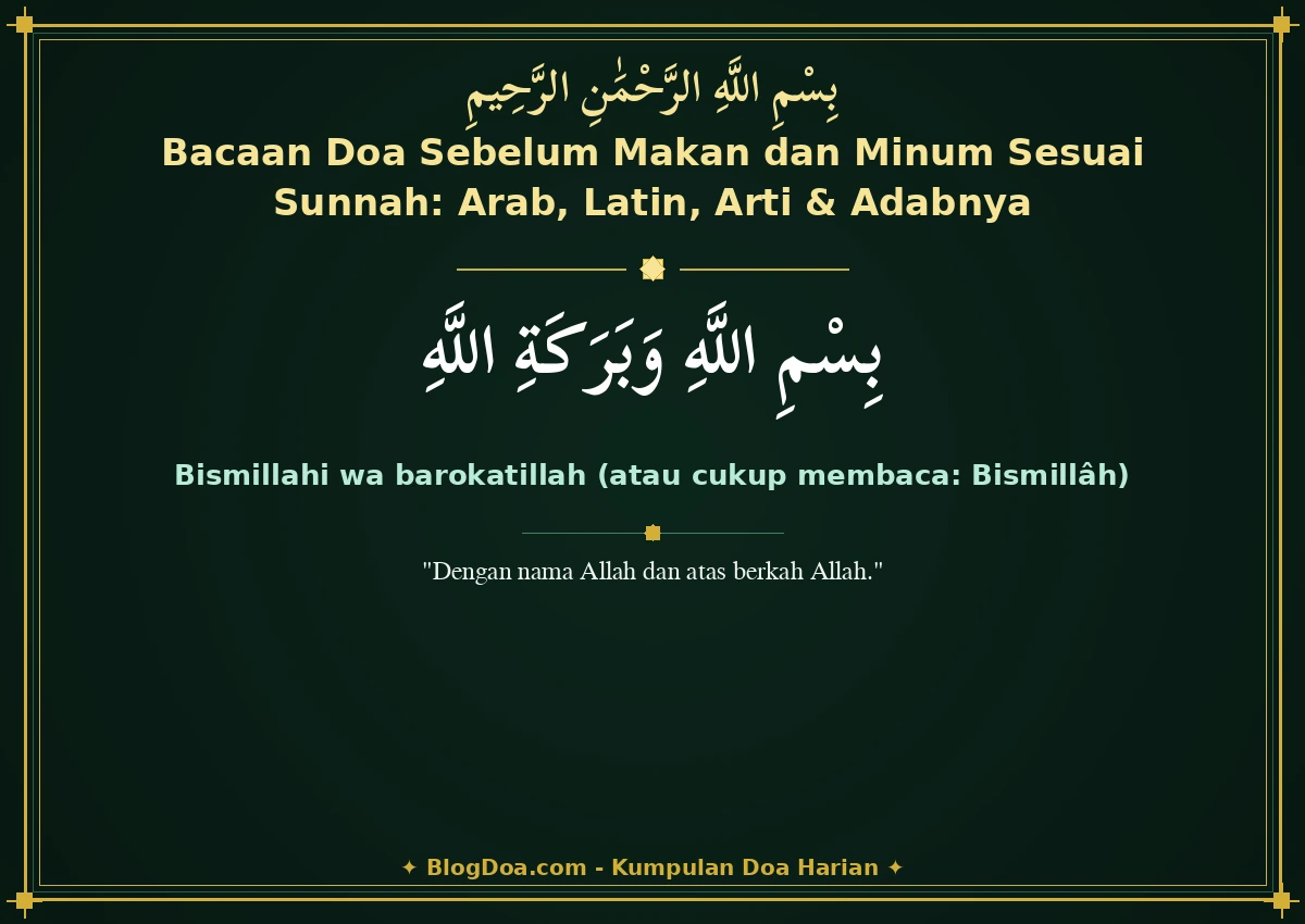 Bacaan Doa Sebelum Makan dan Minum Sesuai Sunnah: Arab, Latin, Arti & Adabnya