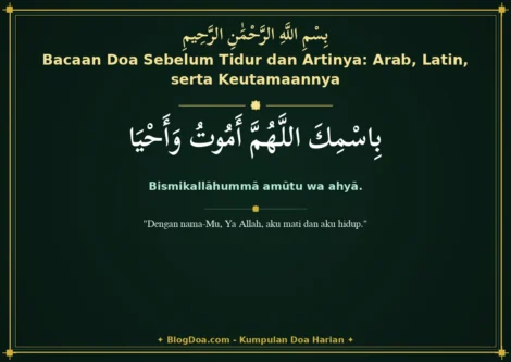 Bacaan Doa Sebelum Tidur dan Artinya: Arab, Latin, serta Keutamaannya