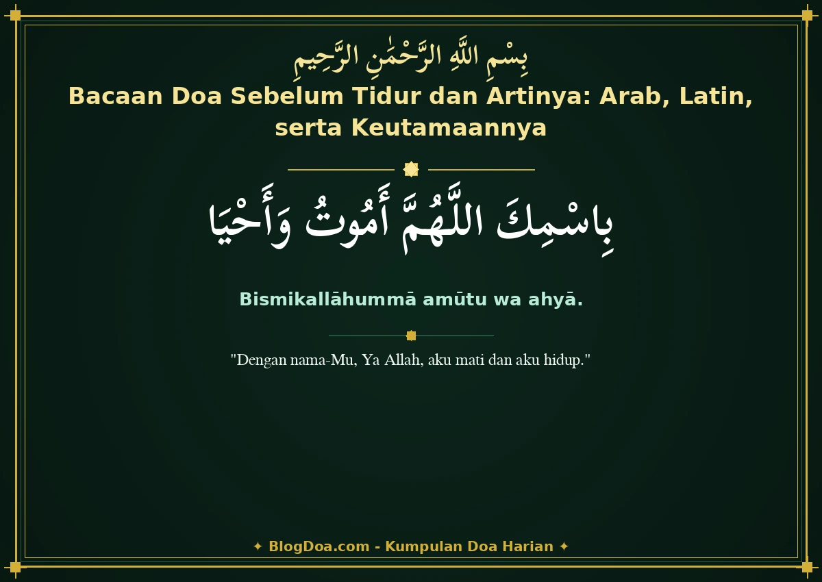 Bacaan Doa Sebelum Tidur dan Artinya: Arab, Latin, serta Keutamaannya