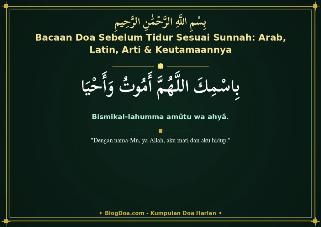 Bacaan Doa Sebelum Tidur Sesuai Sunnah: Arab, Latin, Arti & Keutamaannya