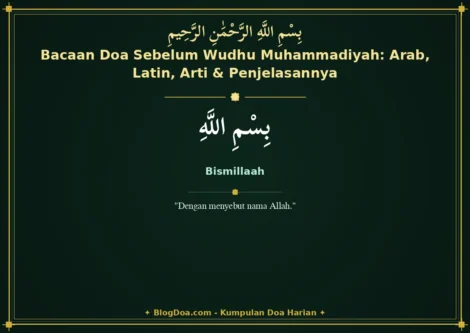 Bacaan Doa Sebelum Wudhu Muhammadiyah: Arab, Latin, Arti & Penjelasannya