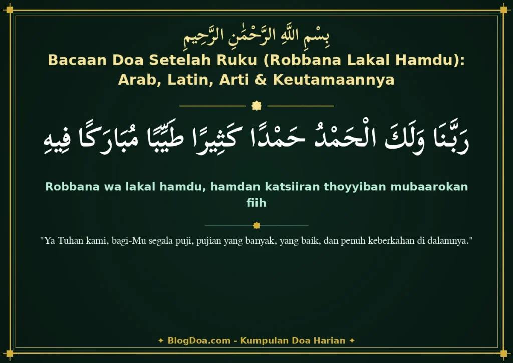 Bacaan Doa Setelah Ruku (Robbana Lakal Hamdu): Arab, Latin, Arti & Keutamaannya