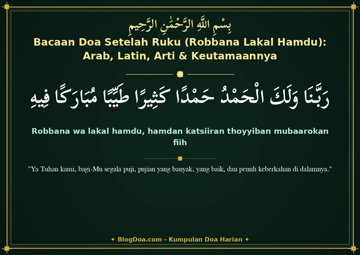 Bacaan Doa Setelah Ruku (Robbana Lakal Hamdu): Arab, Latin, Arti & Keutamaannya