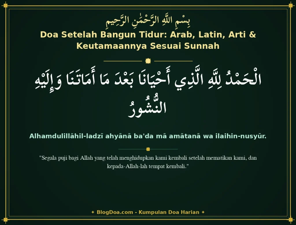 Doa Setelah Bangun Tidur: Arab, Latin, Arti & Keutamaannya Sesuai Sunnah