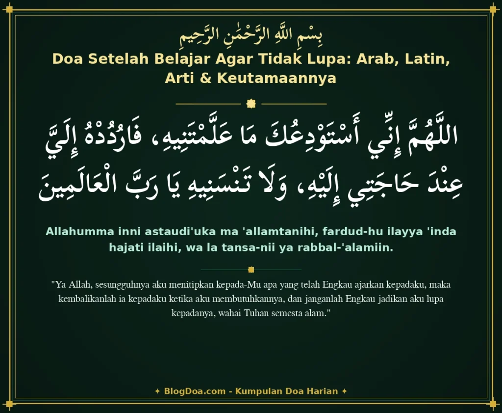Doa Setelah Belajar Agar Tidak Lupa: Arab, Latin, Arti & Keutamaannya