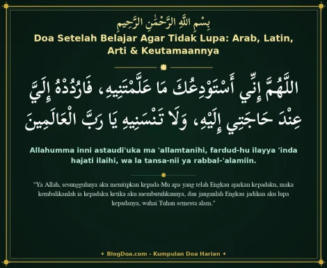 Doa Setelah Belajar Agar Tidak Lupa: Arab, Latin, Arti & Keutamaannya