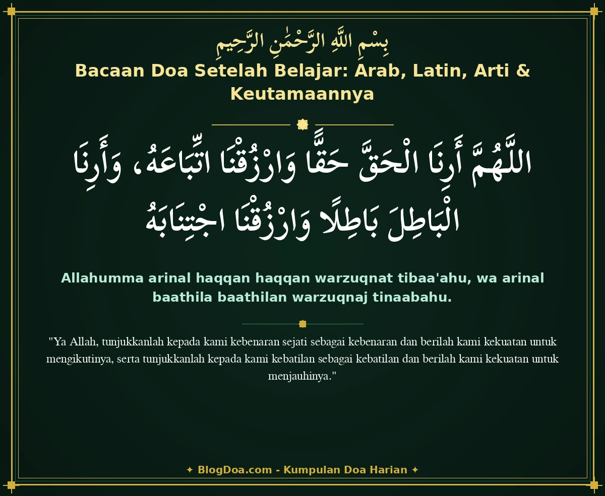 Bacaan Doa Setelah Belajar: Arab, Latin, Arti & Keutamaannya