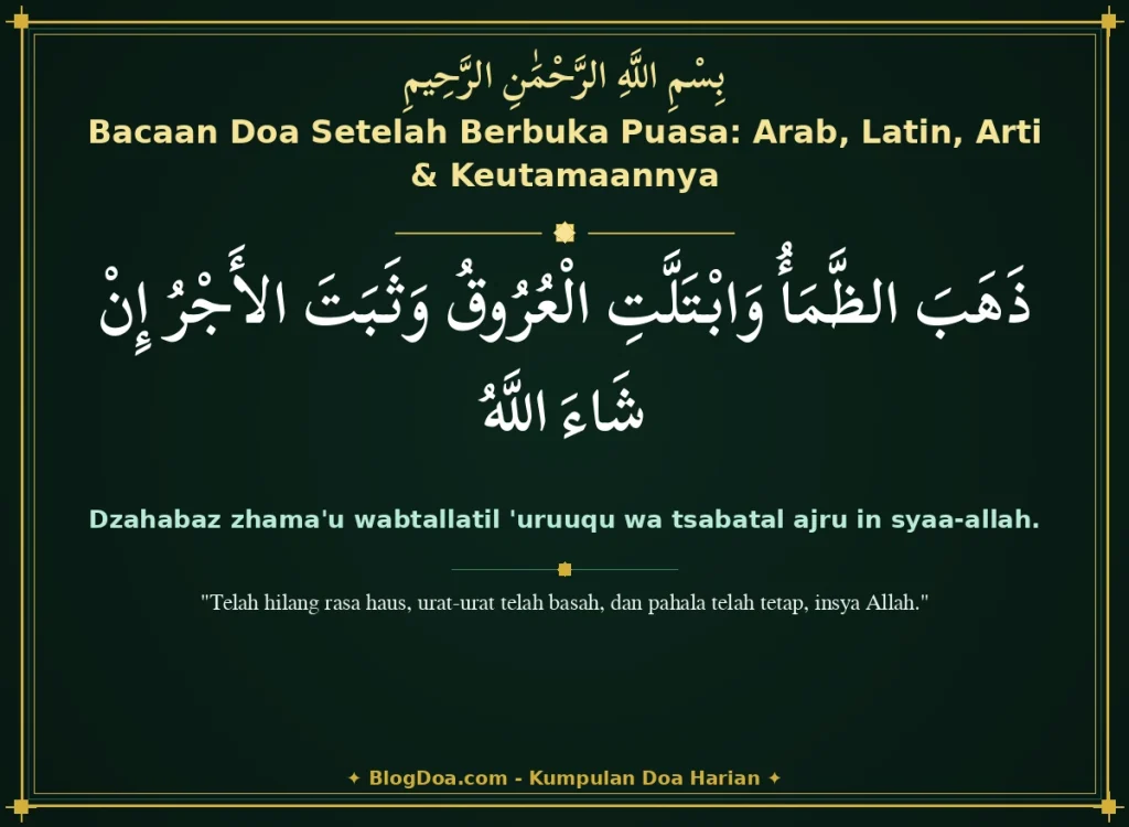 Bacaan Doa Setelah Berbuka Puasa: Arab, Latin, Arti & Keutamaannya