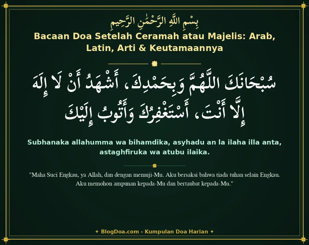 Bacaan Doa Setelah Ceramah atau Majelis: Arab, Latin, Arti & Keutamaannya