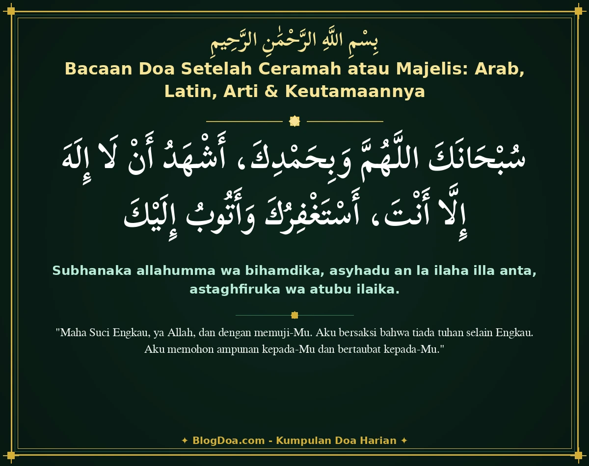 Bacaan Doa Setelah Ceramah atau Majelis: Arab, Latin, Arti & Keutamaannya