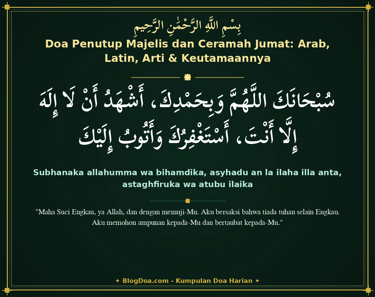 Doa Penutup Majelis dan Ceramah Jumat: Arab, Latin, Arti & Keutamaannya