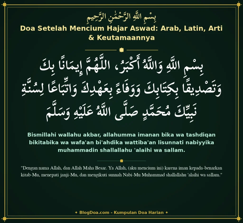 Doa Setelah Mencium Hajar Aswad: Arab, Latin, Arti & Keutamaannya