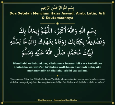 Doa Setelah Mencium Hajar Aswad: Arab, Latin, Arti & Keutamaannya