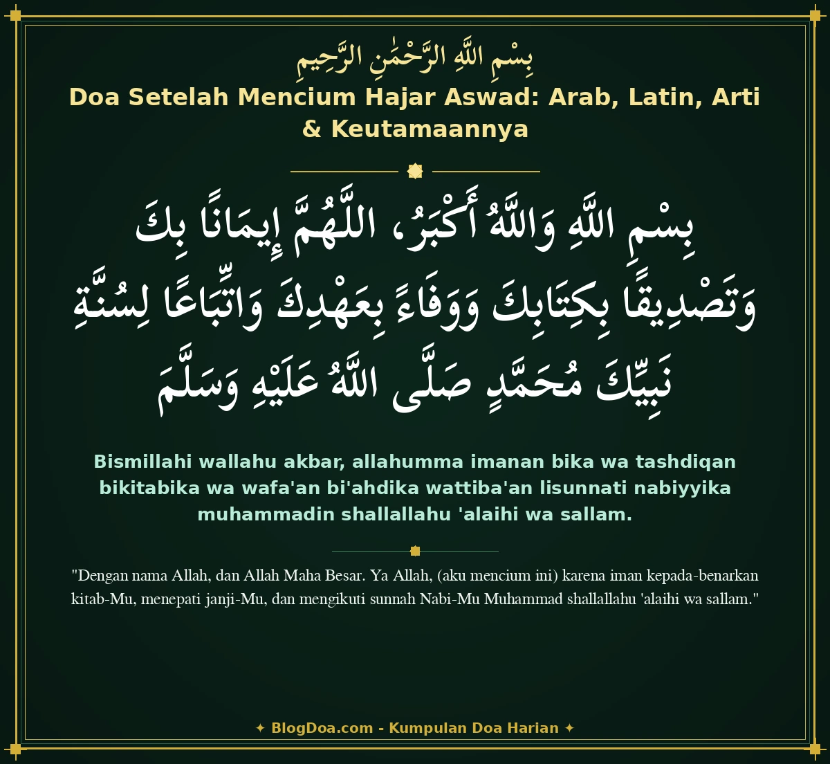 Doa Setelah Mencium Hajar Aswad: Arab, Latin, Arti & Keutamaannya