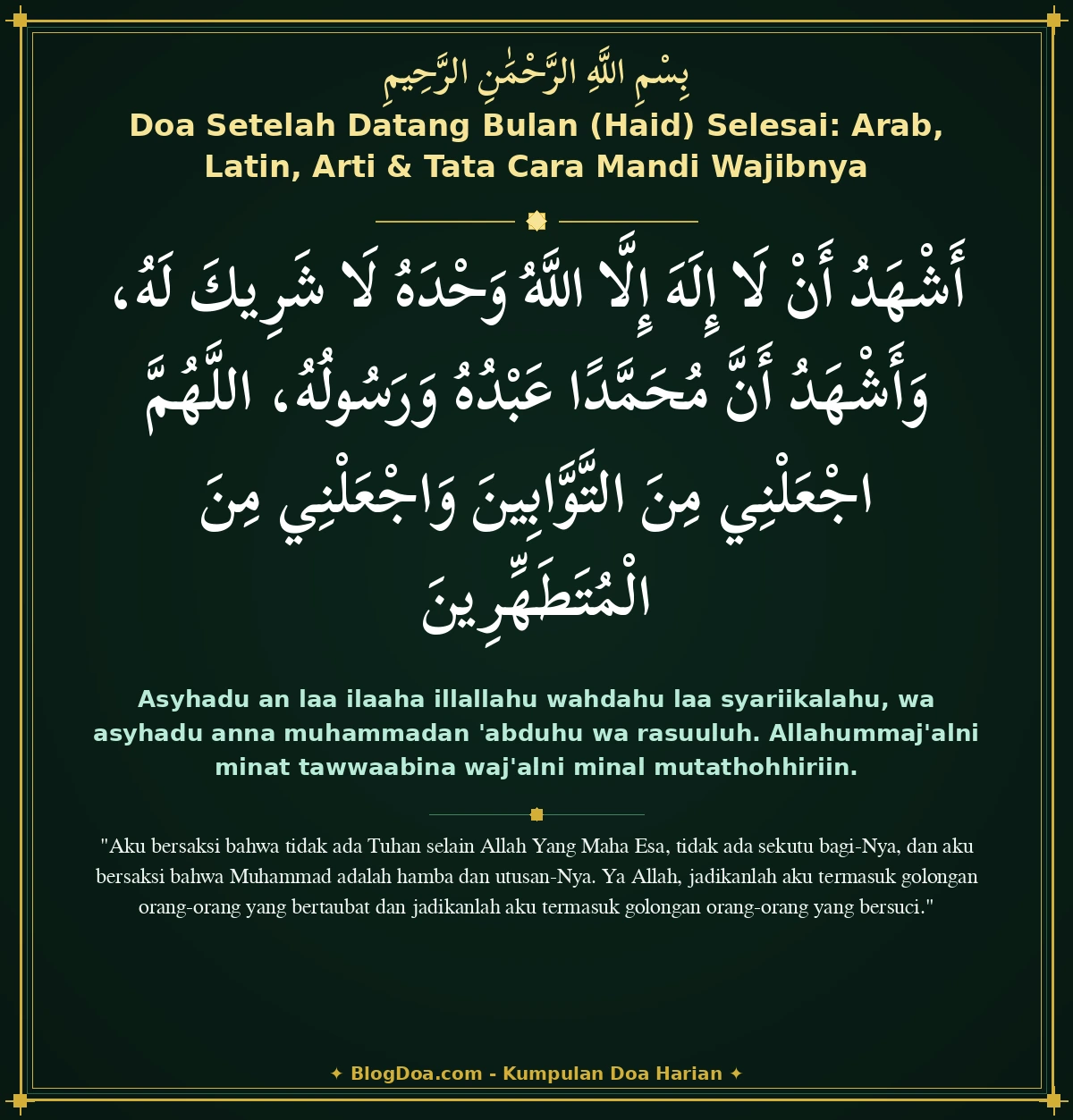 Doa Setelah Datang Bulan (Haid) Selesai: Arab, Latin, Arti & Tata Cara Mandi Wajibnya
