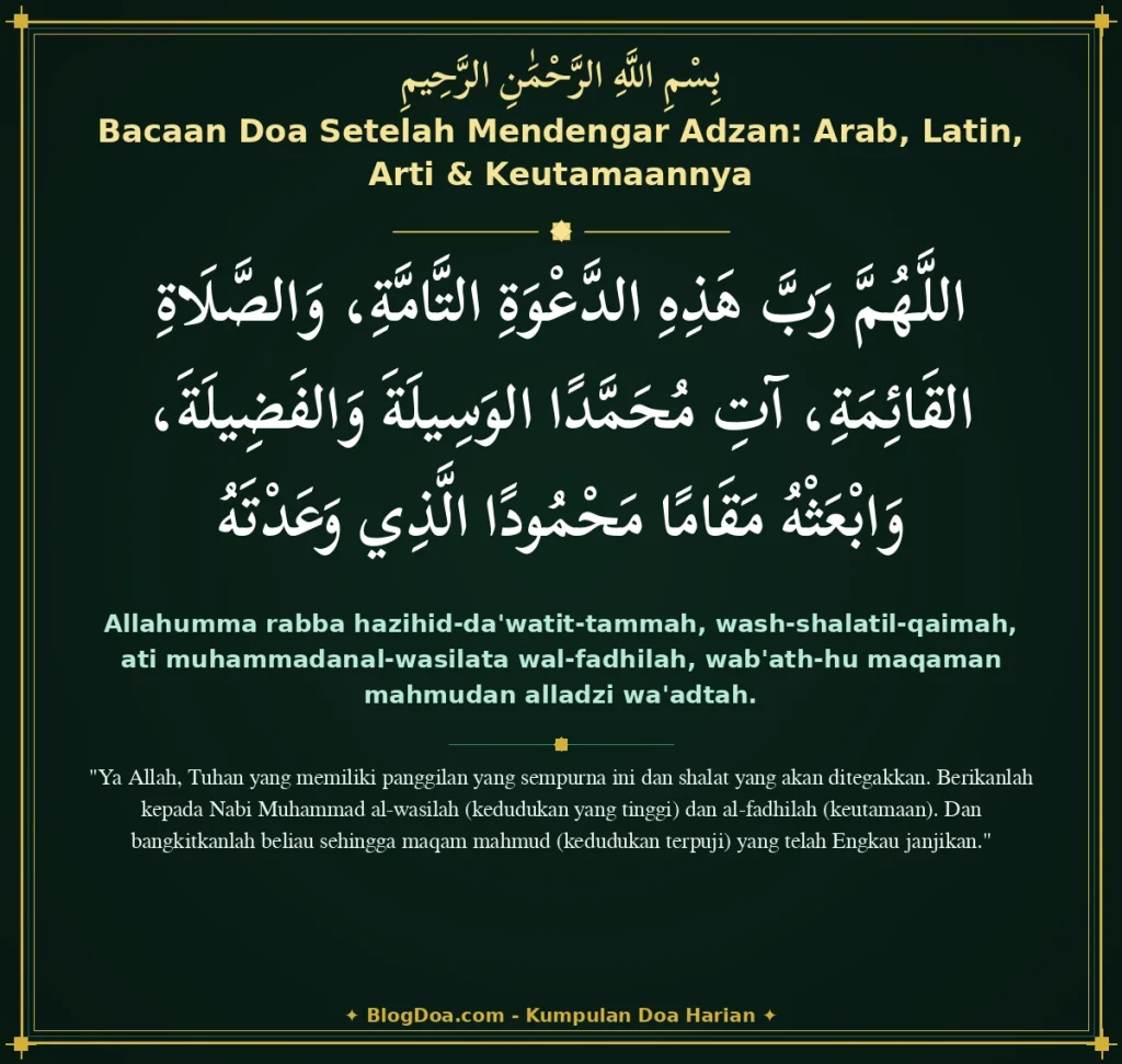 Bacaan Doa Setelah Mendengar Adzan: Arab, Latin, Arti & Keutamaannya