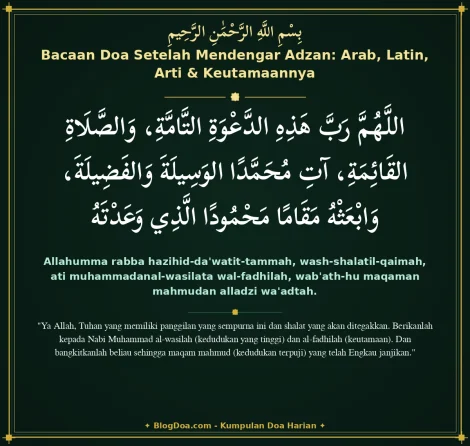 Bacaan Doa Setelah Mendengar Adzan: Arab, Latin, Arti & Keutamaannya
