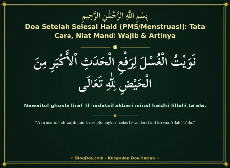 Doa Setelah Selesai Haid (PMS/Menstruasi): Tata Cara, Niat Mandi Wajib & Artinya