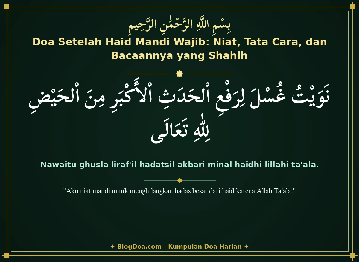 Doa Setelah Haid Mandi Wajib: Niat, Tata Cara, dan Bacaannya yang Shahih