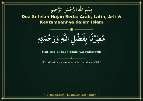 Doa Setelah Hujan Reda: Arab, Latin, Arti & Keutamaannya dalam Islam