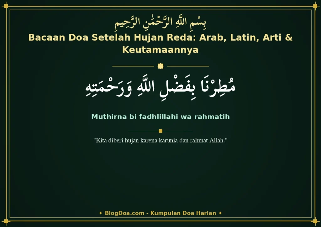 Bacaan Doa Setelah Hujan Reda: Arab, Latin, Arti & Keutamaannya