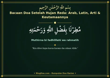 Bacaan Doa Setelah Hujan Reda: Arab, Latin, Arti & Keutamaannya