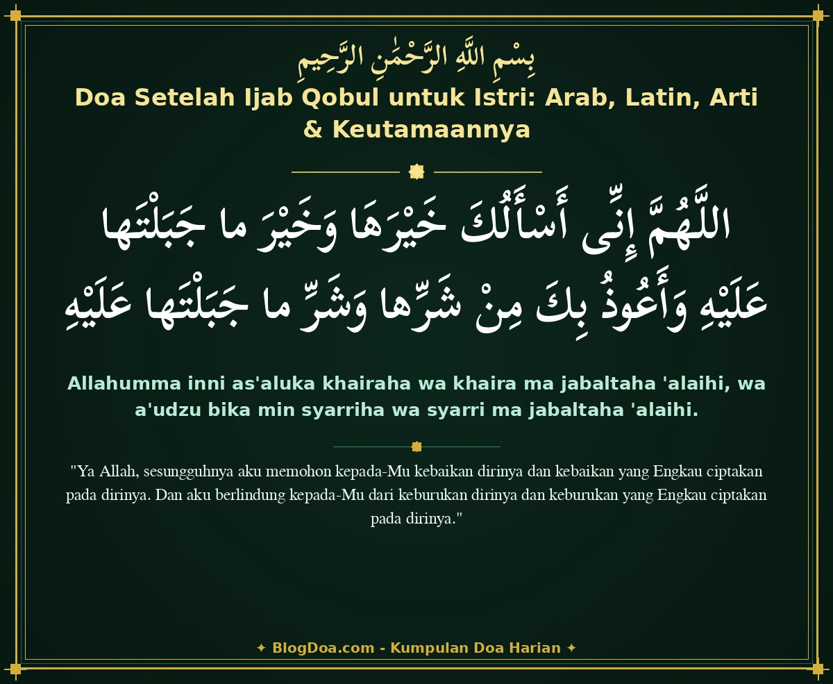 Doa Setelah Ijab Qobul untuk Istri: Arab, Latin, Arti & Keutamaannya