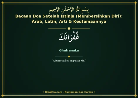 Bacaan Doa Setelah Istinja (Membersihkan Diri): Arab, Latin, Arti & Keutamaannya