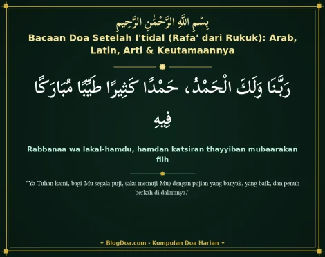 Bacaan Doa Setelah I'tidal (Rafa' dari Rukuk): Arab, Latin, Arti & Keutamaannya