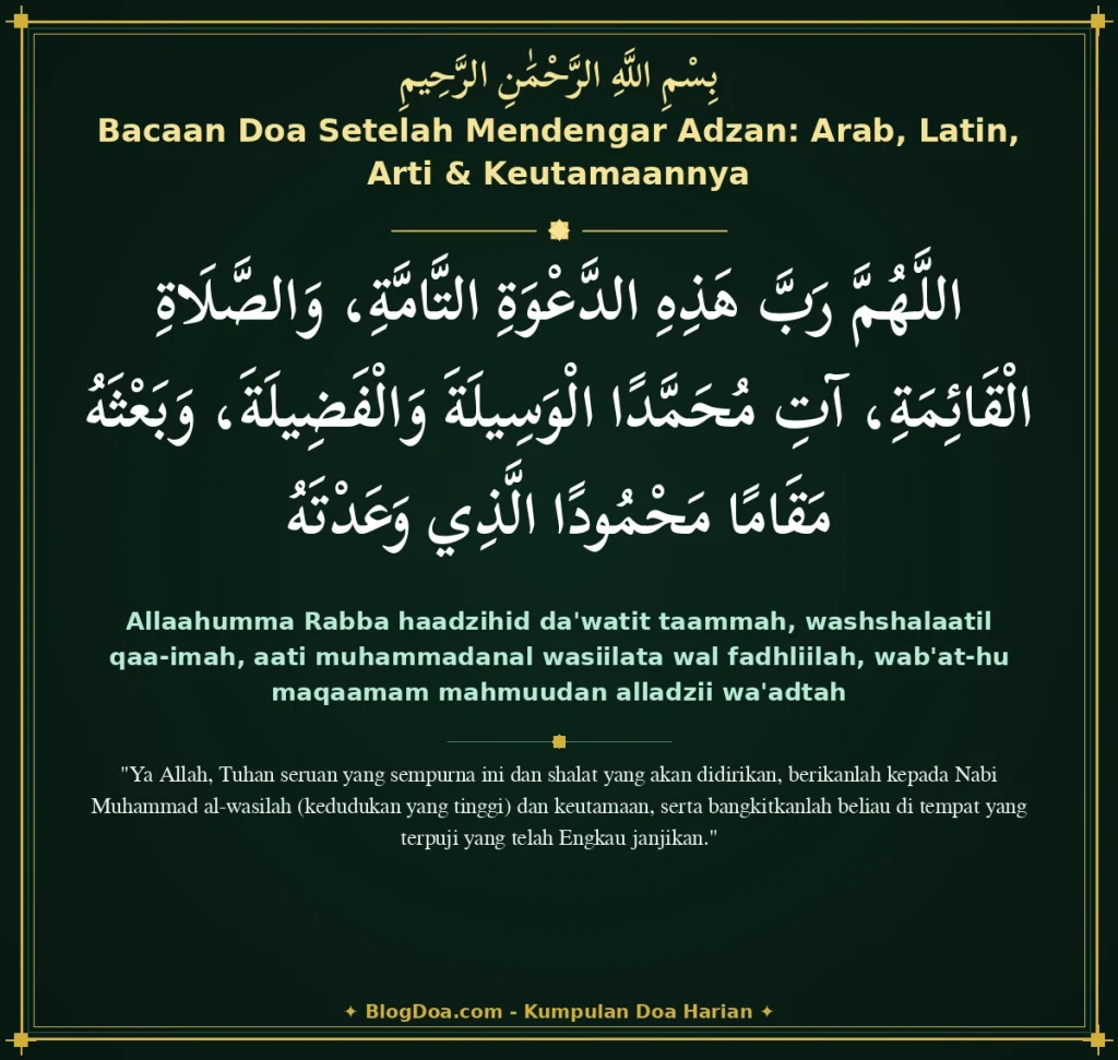 Bacaan Doa Setelah Mendengar Adzan: Arab, Latin, Arti & Keutamaannya