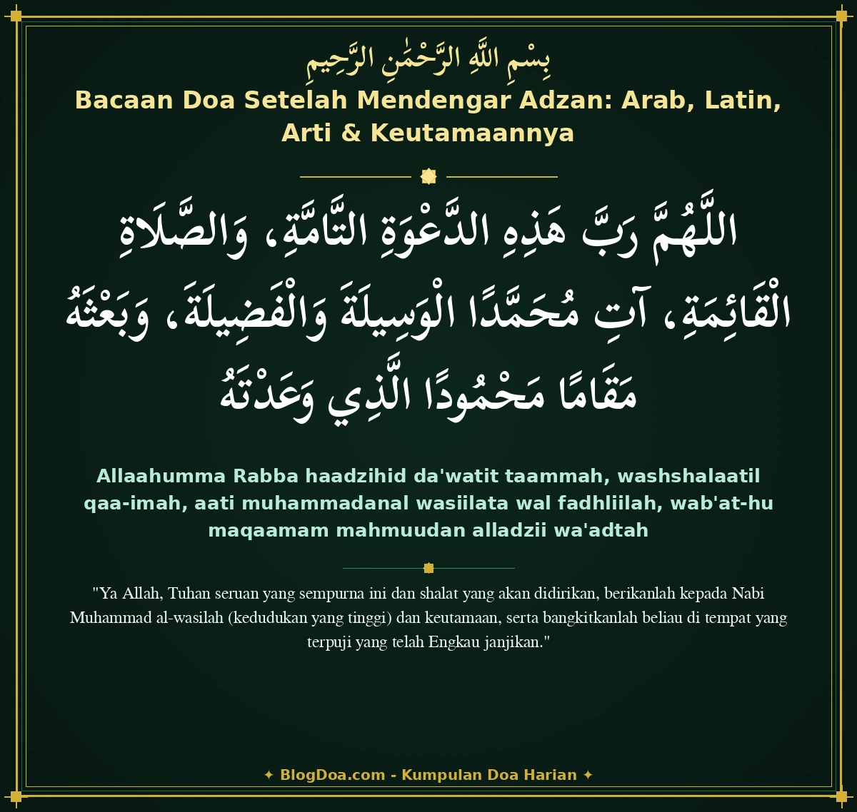 Bacaan Doa Setelah Mendengar Adzan: Arab, Latin, Arti & Keutamaannya