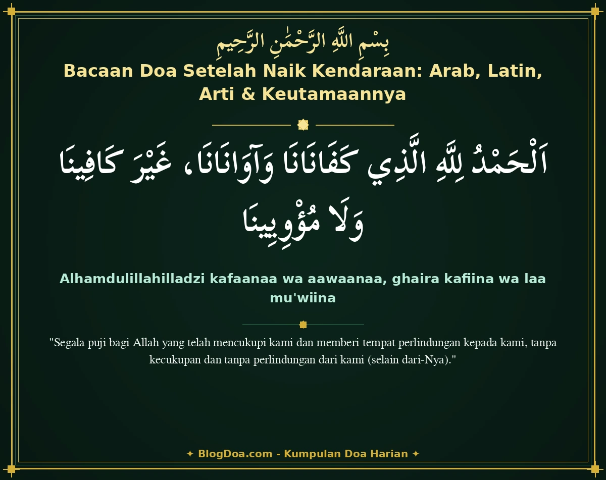 Bacaan Doa Setelah Naik Kendaraan: Arab, Latin, Arti & Keutamaannya