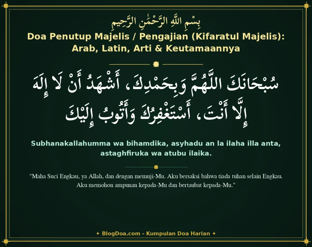 Doa Penutup Majelis / Pengajian (Kifaratul Majelis): Arab, Latin, Arti & Keutamaannya