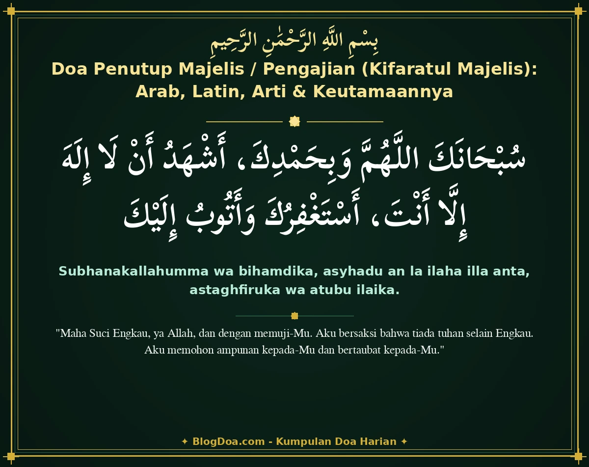 Doa Penutup Majelis / Pengajian (Kifaratul Majelis): Arab, Latin, Arti & Keutamaannya
