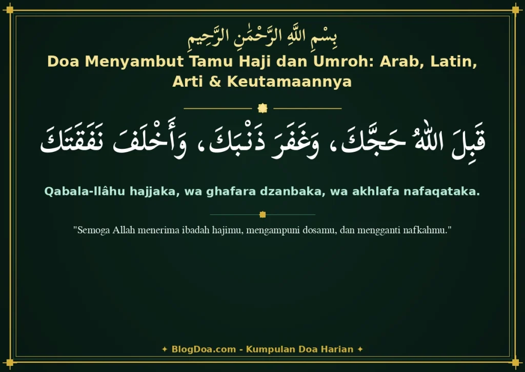 Doa Menyambut Tamu Haji dan Umroh: Arab, Latin, Arti & Keutamaannya