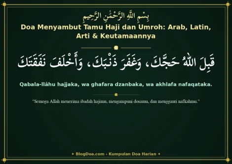 Doa Menyambut Tamu Haji dan Umroh: Arab, Latin, Arti & Keutamaannya
