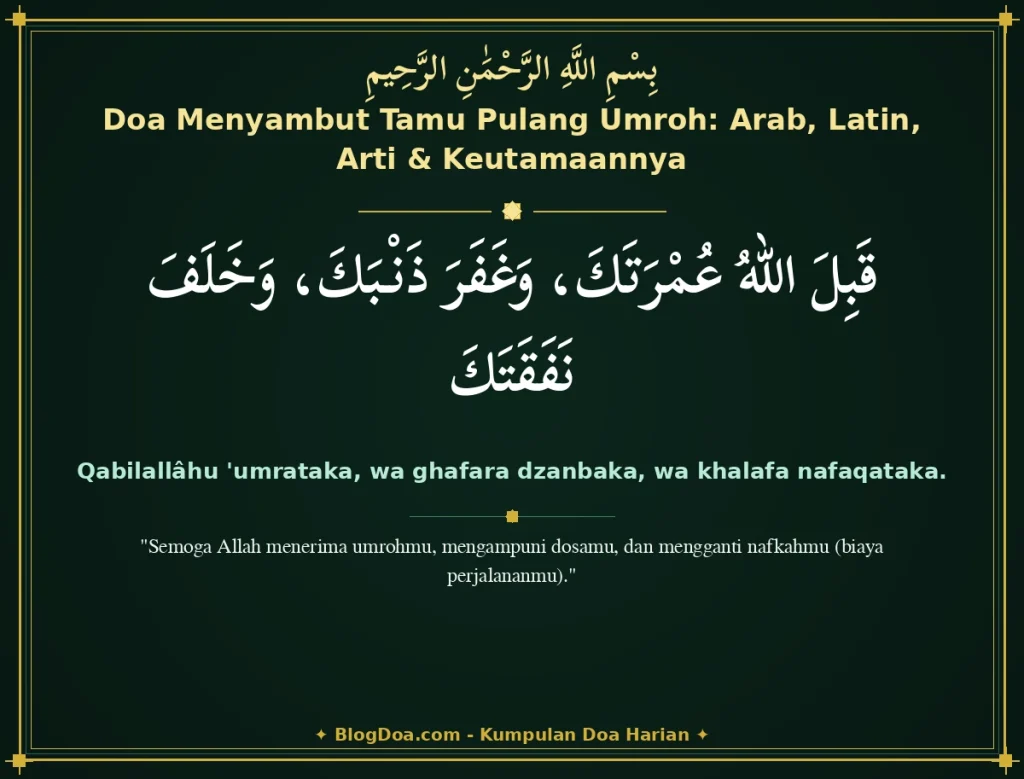 Doa Menyambut Tamu Pulang Umroh: Arab, Latin, Arti & Keutamaannya