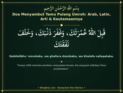Doa Menyambut Tamu Pulang Umroh: Arab, Latin, Arti & Keutamaannya