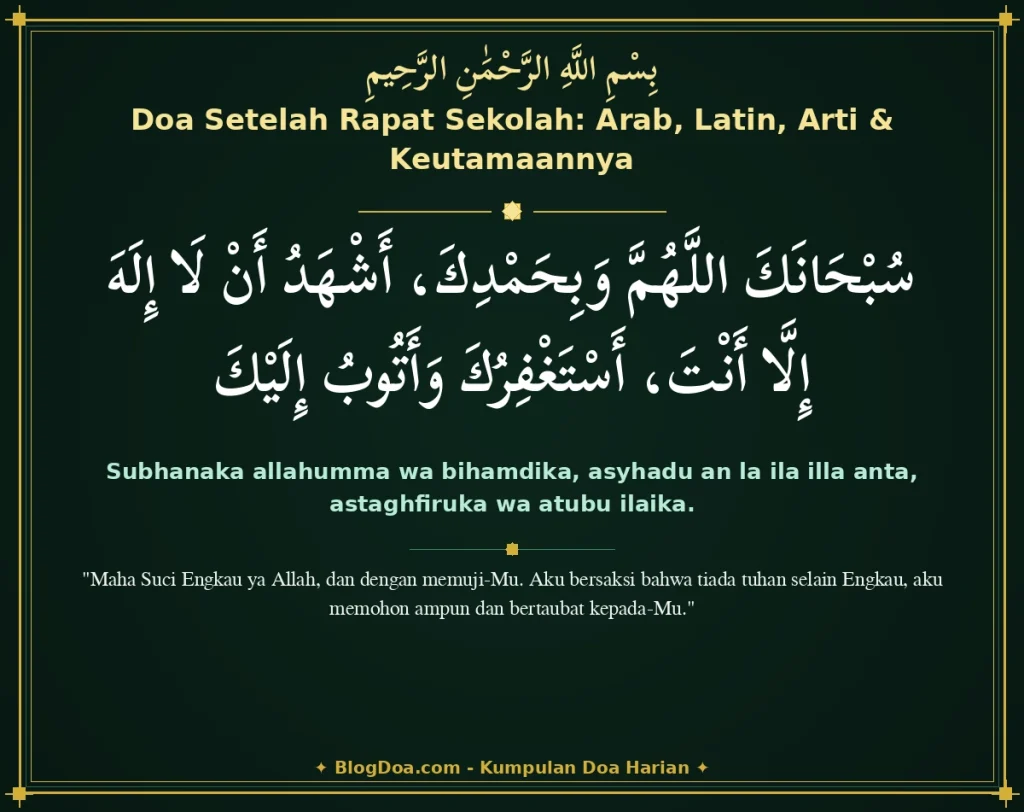 Doa Setelah Rapat Sekolah: Arab, Latin, Arti & Keutamaannya
