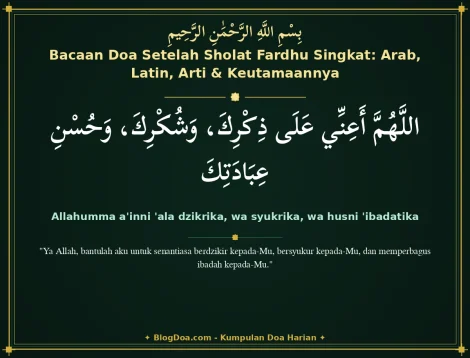 Bacaan Doa Setelah Sholat Fardhu Singkat: Arab, Latin, Arti & Keutamaannya