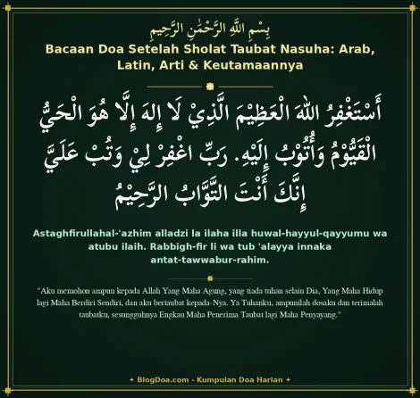 Bacaan Doa Setelah Sholat Taubat Nasuha: Arab, Latin, Arti & Keutamaannya