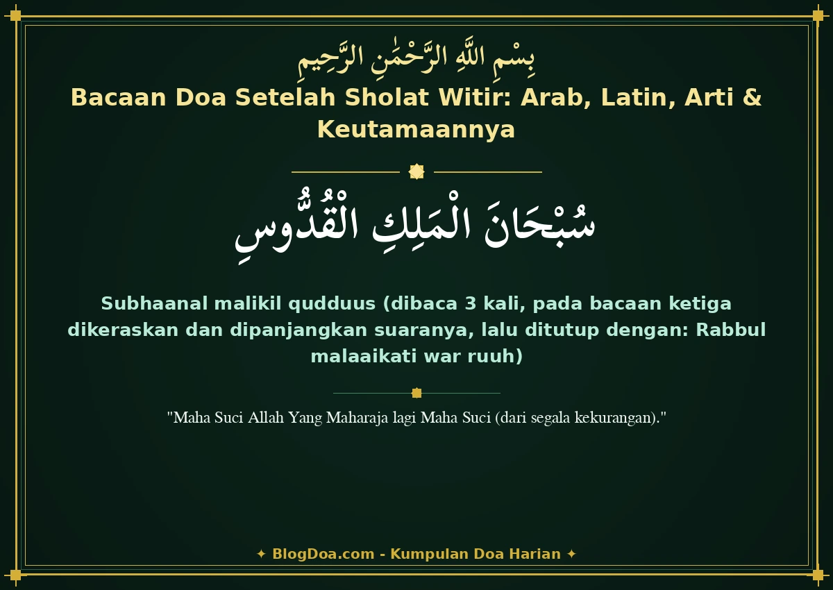 Bacaan Doa Setelah Sholat Witir: Arab, Latin, Arti & Keutamaannya