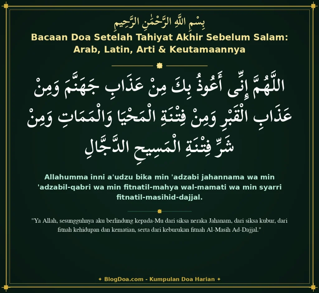 Bacaan Doa Setelah Tahiyat Akhir Sebelum Salam: Arab, Latin, Arti & Keutamaannya