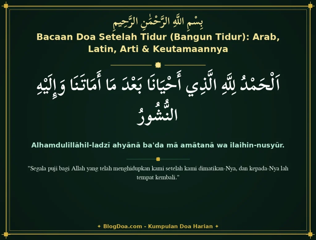 Bacaan Doa Setelah Tidur (Bangun Tidur): Arab, Latin, Arti & Keutamaannya