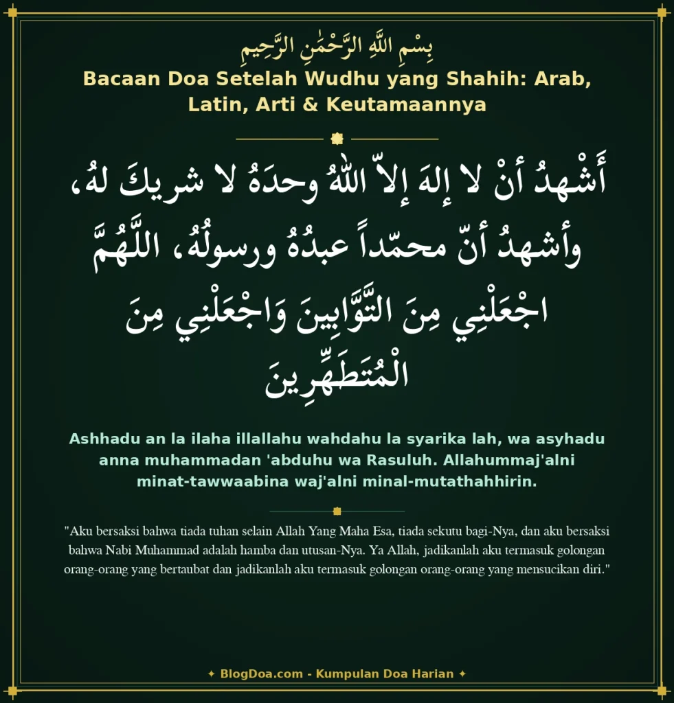 Bacaan Doa Setelah Wudhu yang Shahih: Arab, Latin, Arti & Keutamaannya