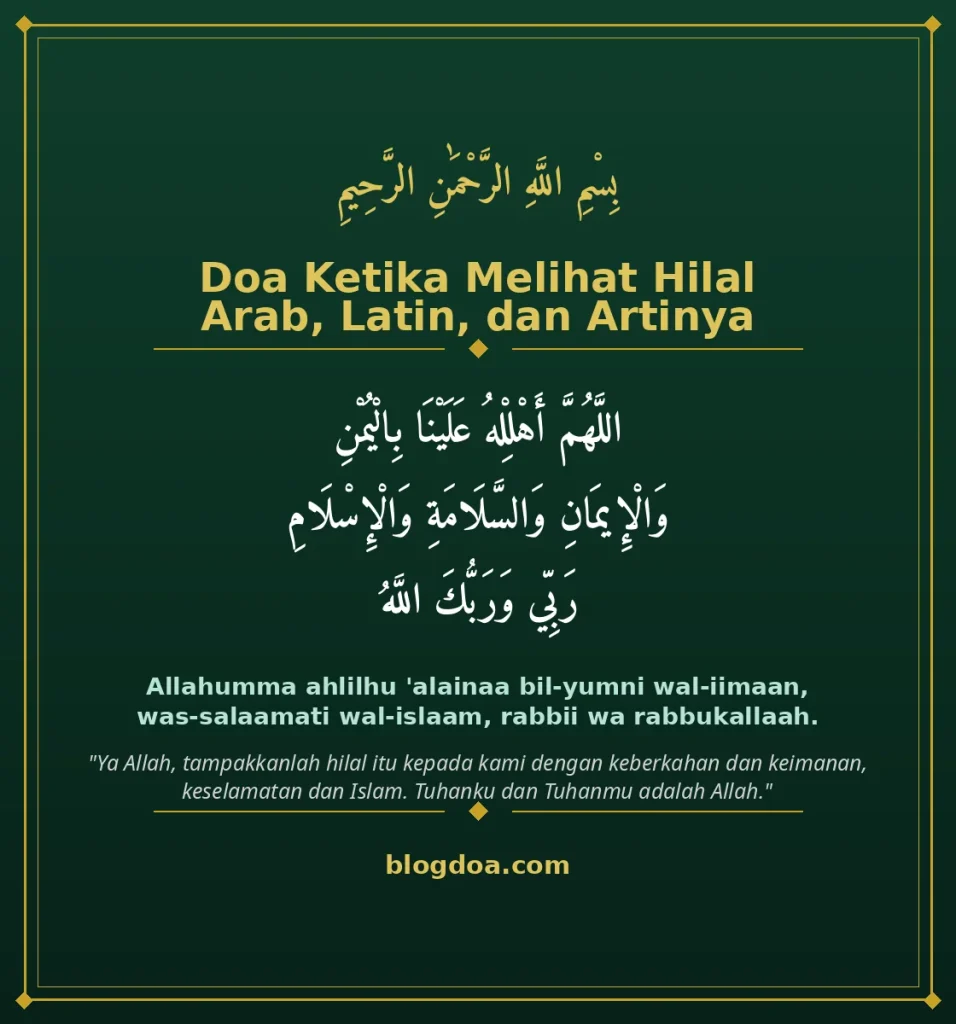 Kartu Doa Ketika Melihat Hilal Lengkap Arab, Latin, dan Artinya: teks Arab, Latin, dan artinya