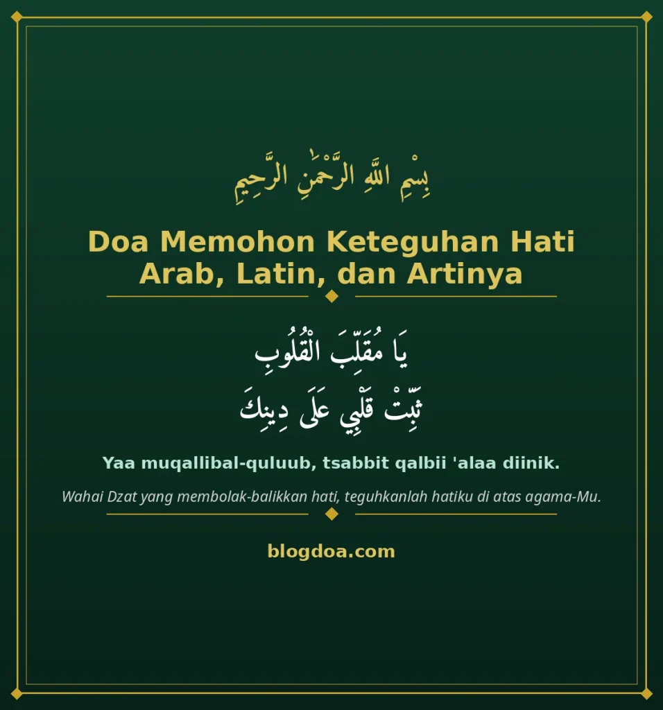 Kartu Doa Memohon Keteguhan Hati Lengkap Arab, Latin, dan Artinya: teks Arab, Latin, dan artinya